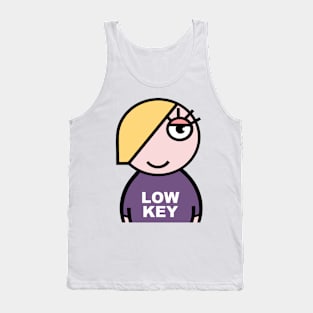 Low key Tank Top